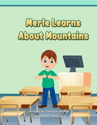 Merle Learns about Mountains - Tracilyn George - cover