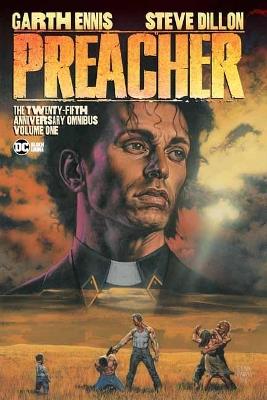 Preacher: The 25th Anniversary Omnibus Volume 1 - Garth Ennis,Steve Dillon - cover