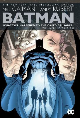 Batman: Whatever Happened to the Caped Crusader? Deluxe 2020 Edition - Neil Gaiman - cover