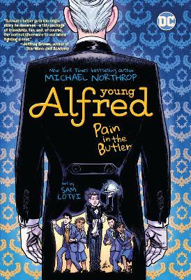 Young Alfred: Pain in the Butler - Michael Northrop,Sam Lotfi - cover