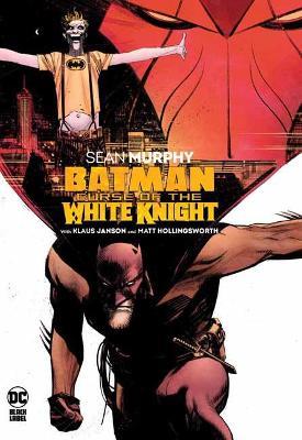 Batman: Curse of the White Knight - Sean Murphy,Klaus Janson - cover