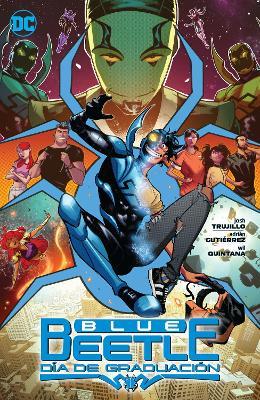 Blue Beetle: Día de Graduación - Josh Trujillo,Adrian Gutierrez - cover