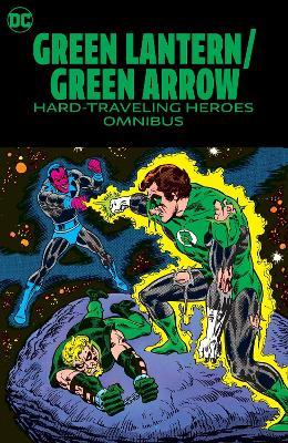 Green Lantern/Green Arrow: Hard Travelin' Heroes Omnibus - Dennis O'Neil,Neal Adams - cover