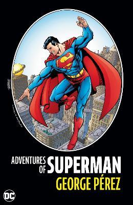 Adventures of Superman by George Perez - George Perez,George Perez - cover