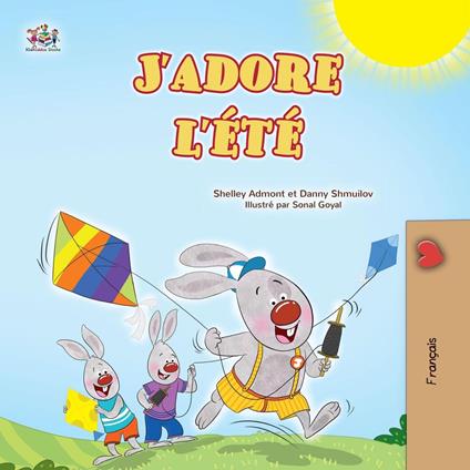 J’adore l’été - Shelley Admont,KidKiddos Books,Danny Shmuilov - ebook