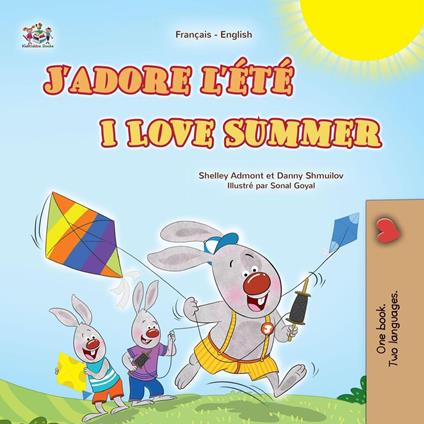 J’adore l’été I Love Summer - Shelley Admont,KidKiddos Books,Danny Shmuilov - ebook