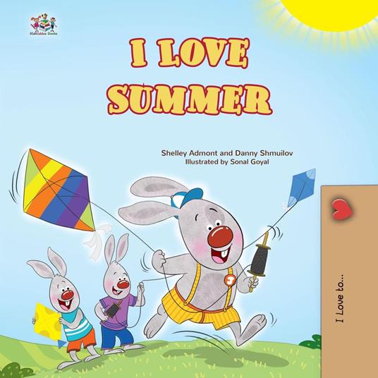 I Love Summer - Shelley Admont,KidKiddos Books,Danny Shmuilov - ebook