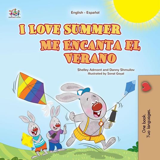 I Love Summer Me Encanta el Verano - Shelley Admont,KidKiddos Books,Danny Shmuilov - ebook