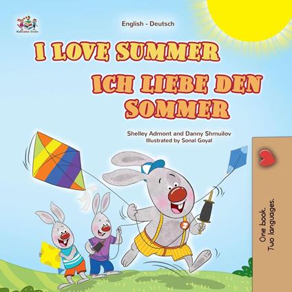 I Love Summer Ich liebe den Sommer - Shelley Admont,KidKiddos Books,Danny Shmuilov - ebook