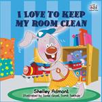I Love to Keep My Room Clean (English Only)