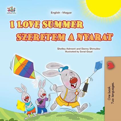 I Love Summer Szeretem a nyarat - Shelley Admont,KidKiddos Books,Danny Shmuilov - ebook