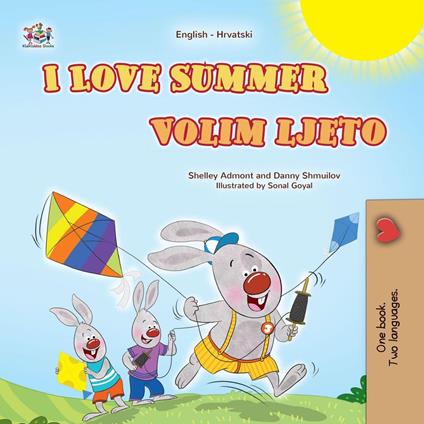 I Love Summer Volim ljeto - Shelley Admont,KidKiddos Books,Danny Shmuilov - ebook