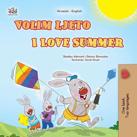 Volim ljeto I Love Summer - Shelley Admont,KidKiddos Books,Danny Shmuilov - ebook