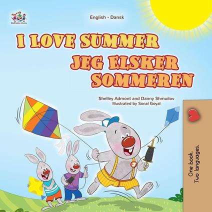 I Love Summer Jeg Elsker Sommeren - Shelley Admont,KidKiddos Books,Danny Shmuilov - ebook