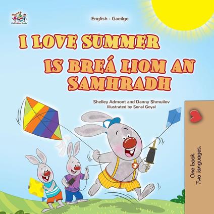 I Love Summer Is breá liom an Samhradh - Shelley Admont,KidKiddos Books,Danny Shmuilov - ebook