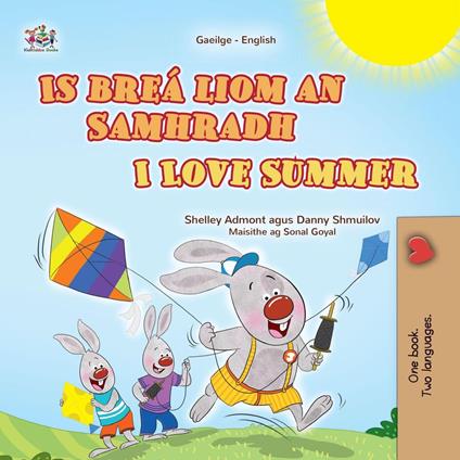 Is breá liom an Samhradh I Love Summer - Shelley Admont,KidKiddos Books,Danny Shmuilov - ebook