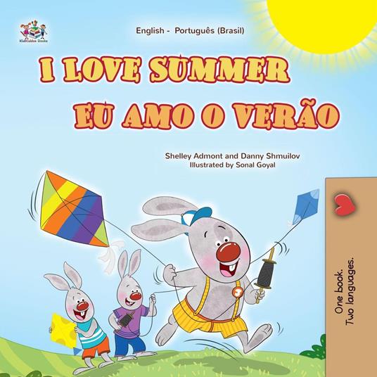 I Love Summer Eu amo o verão - Shelley Admont,KidKiddos Books,Danny Shmuilov - ebook