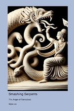 Smashing Serpents: The Anger of Tornadoes