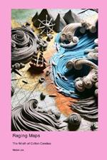 Raging Maps: The Wrath of Cotton Candies