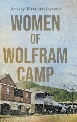 Women of Wolfram Camp - Jenny Kroonstuiver - cover