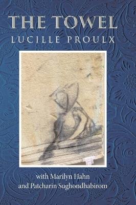 The Towel - Lucille Proulx,Marilyn Hahn,Patcharin Sughondhabirom - cover