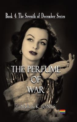 The Perfume of War - Garrick Jones - cover