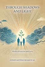 Through Shadows and Light: Myths of Families and Love