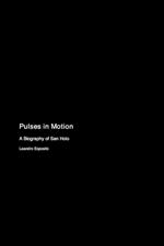 Pulses in Motion: A Biography of San Holo
