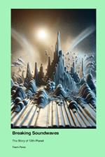Breaking Soundwaves: The Story of 12th Planet