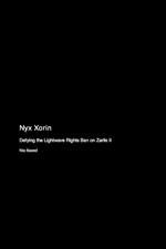 Nyx Xorin: Defying the Lightwave Rights Ban on Zarlis II