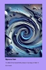 Nyxora Ven: The Multi-Dimensional Entity Inclusion Uprising on Valtor V