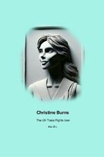 Christine Burns: The UK Trans Rights Icon - Unauthorized