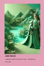 Jade Harren: Leading the LGBTQ Uprising in Xintora - Unauthorized