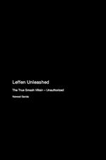 Leffen Unleashed: The True Smash Villain - Unauthorized