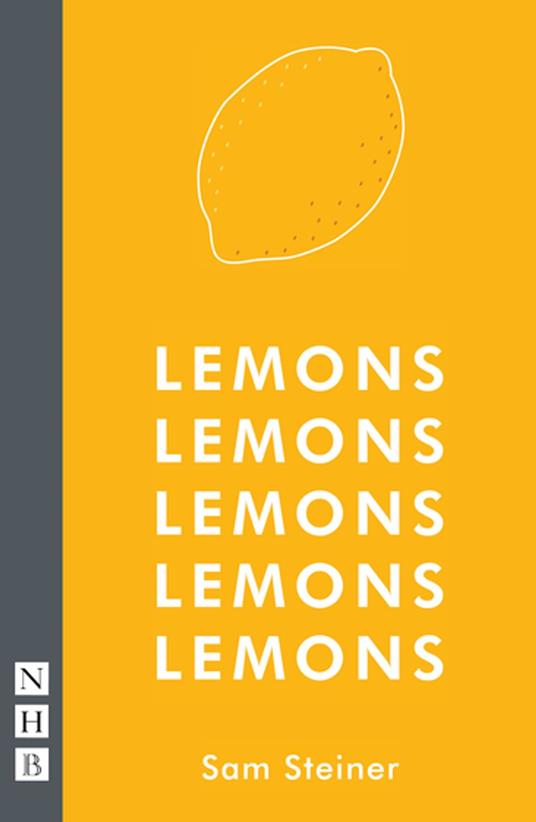 Lemons Lemons Lemons Lemons Lemons (NHB Modern Plays)