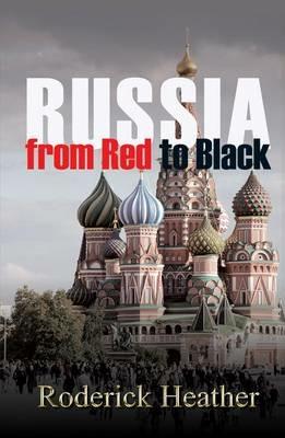 Russia From Red to Black - Roderick Heather - cover