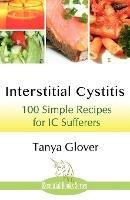 Interstitial Cystitis: 100 Simple Recipes for IC Sufferers