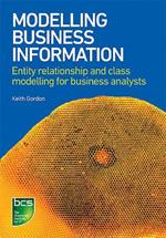 Modelling Business Information: Entity relationship and class modelling for Business Analysts