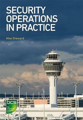 Security Operations in Practice - Mike Sheward - cover