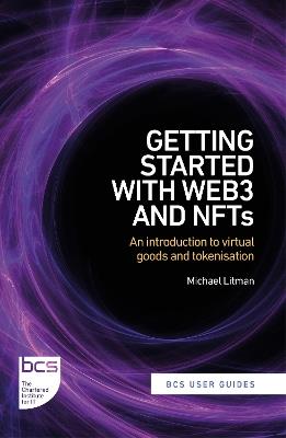 Getting Started with web3 and NFTs: An introduction to virtual goods and tokenisation - Michael Litman - cover