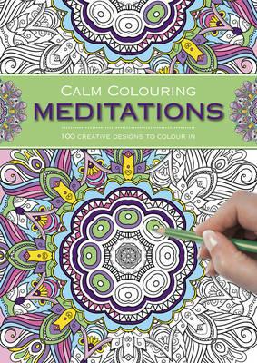 Calm Colouring: Meditations: 100 Creative Designs to Colour in - Southwater - cover