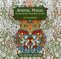 Animal Magic: 100 Original Designs: An Enchanting Colouring in Book - cover