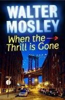 When the Thrill is Gone: Leonid McGill 3 - Walter Mosley - cover