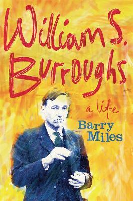 William S. Burroughs: A Life - Barry Miles - cover