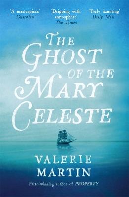 The Ghost of the Mary Celeste - Valerie Martin - cover