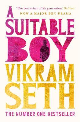 A Suitable Boy: THE CLASSIC BESTSELLER AND MAJOR BBC DRAMA - Vikram Seth - cover