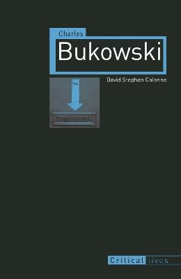 Charles Bukowski - David Stephen Calonne - cover