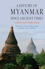 A History of Myanmar Since Ancient Times