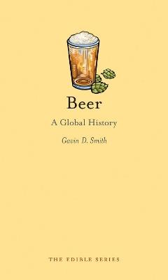 Beer: A Global History - Gavin D. Smith - cover
