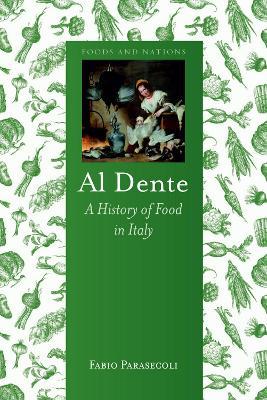 Al Dente: A History of Food in Italy - Fabio Parasecoli - cover